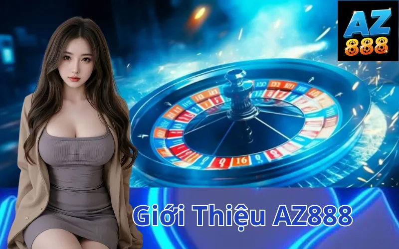 Giới Thiệu AZ888