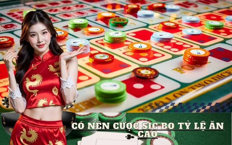 Có nên cược Sic Bo tỷ lệ ăn cao