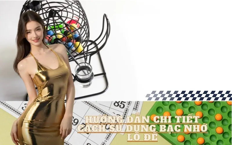 Hướng Dẫn Chi Tiết Cách Sử Dụng Bạc Nhớ Lô Đề